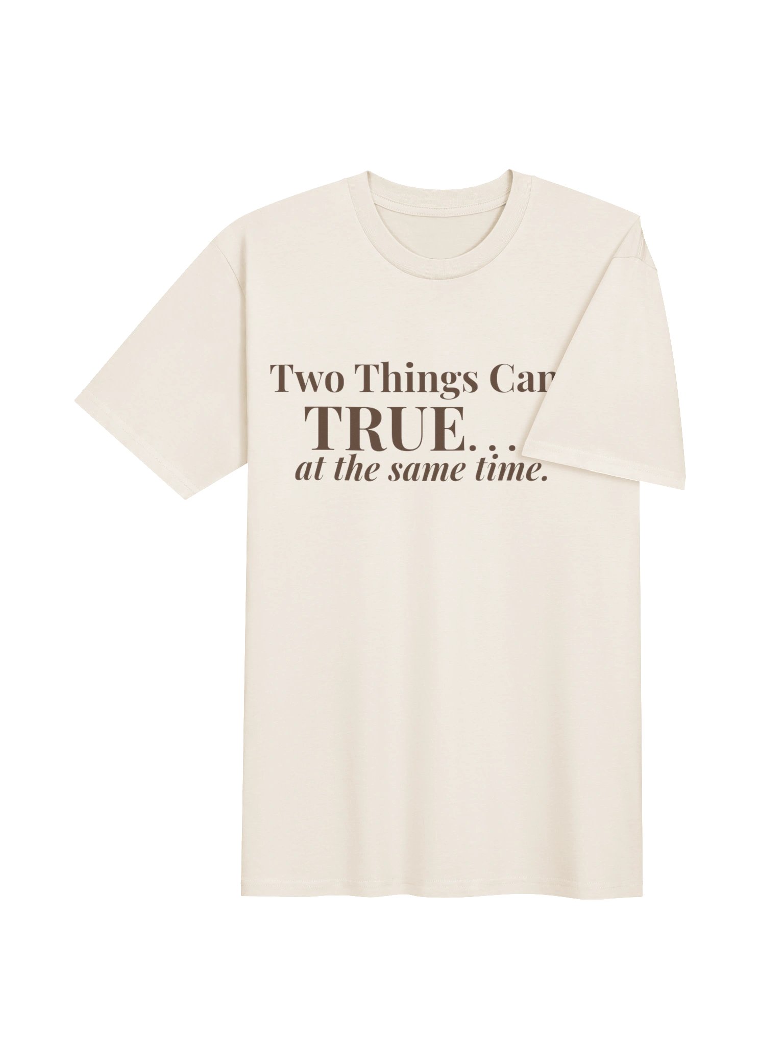 Two Things Can Be True Tee product image (5)