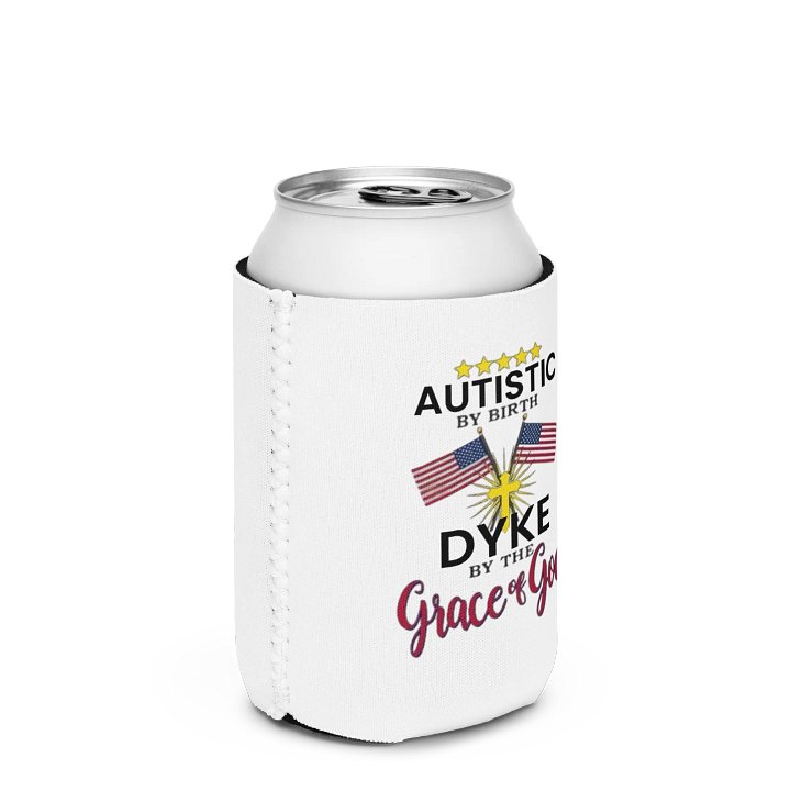 Autistic By Birth, Dyke... Can Cooler product image (2)