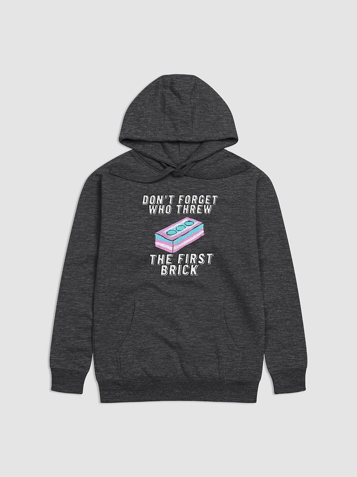 Don't Forget Who Threw the First Brick Hoodie product image (6)