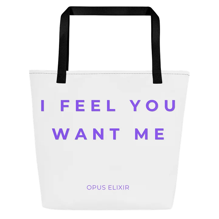 I FEEL YOU WANT ME — Statement Tote product image (2)