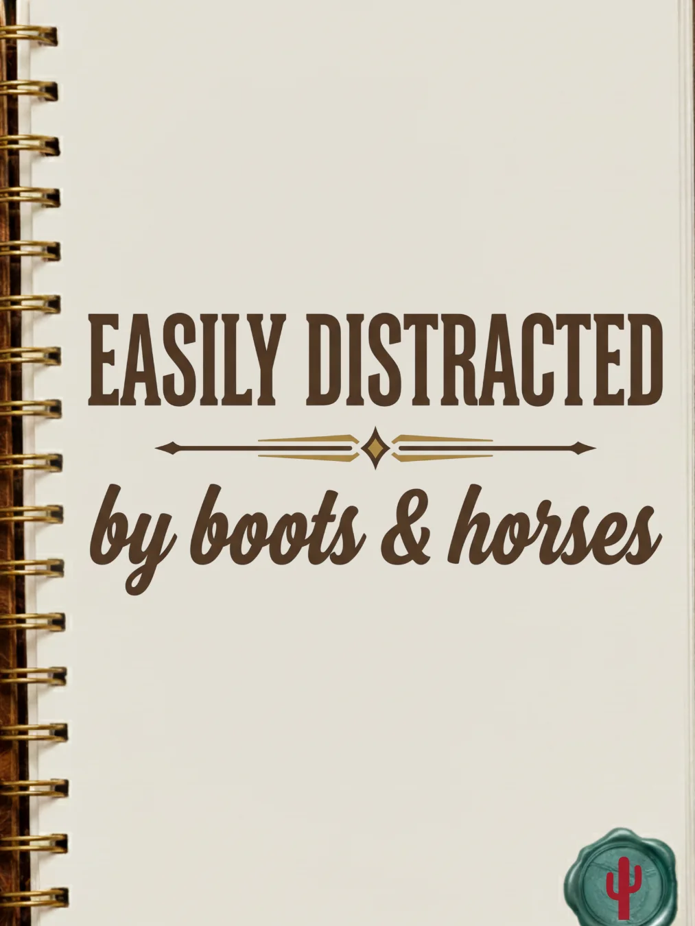 Easily distracted by boots and horses product image (19)