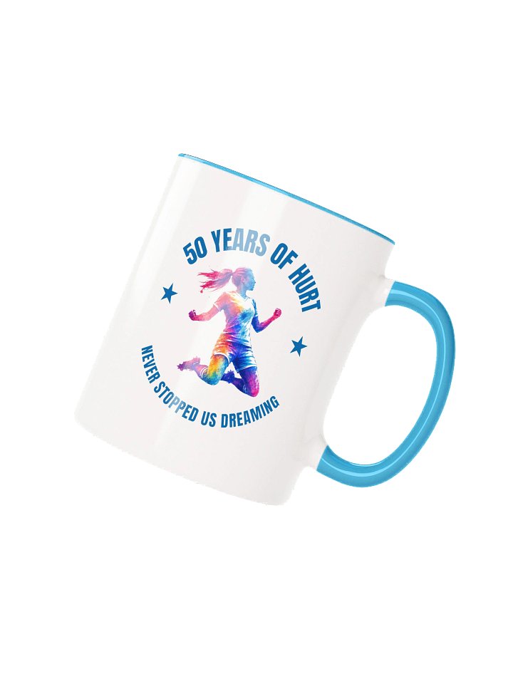 50 Years of Hurt Never Stopped Us Dreaming Mug product image (2)