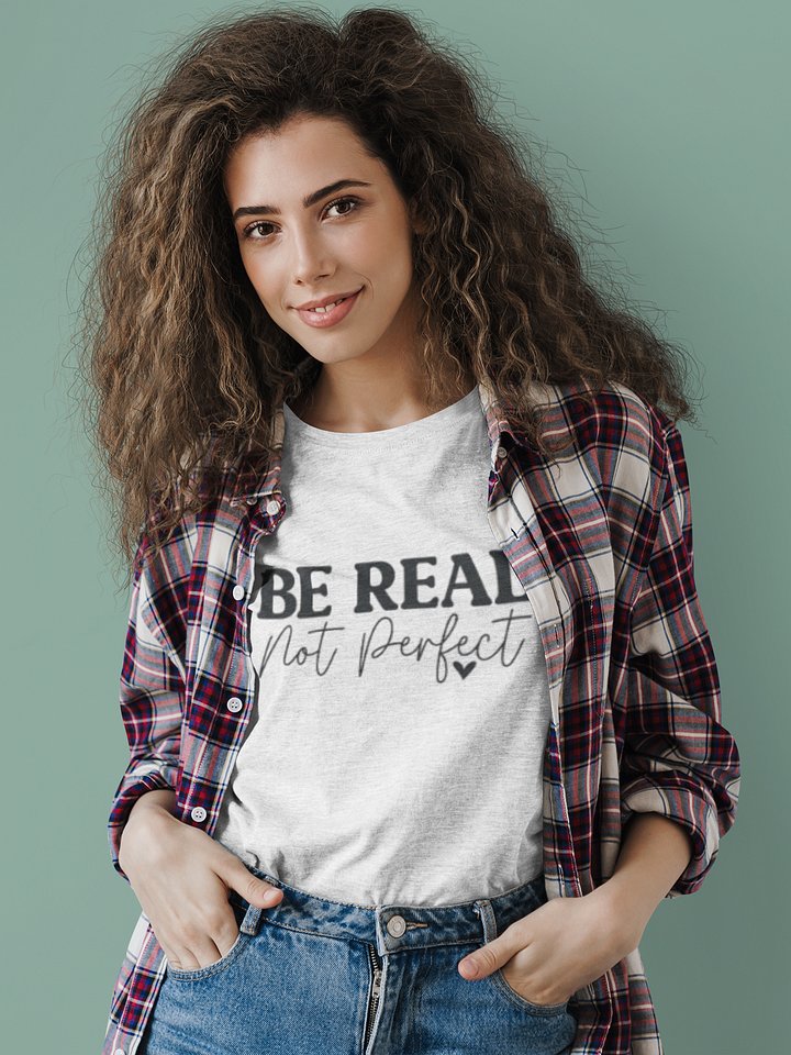 Be Real Not Perfect Tee product image (1)