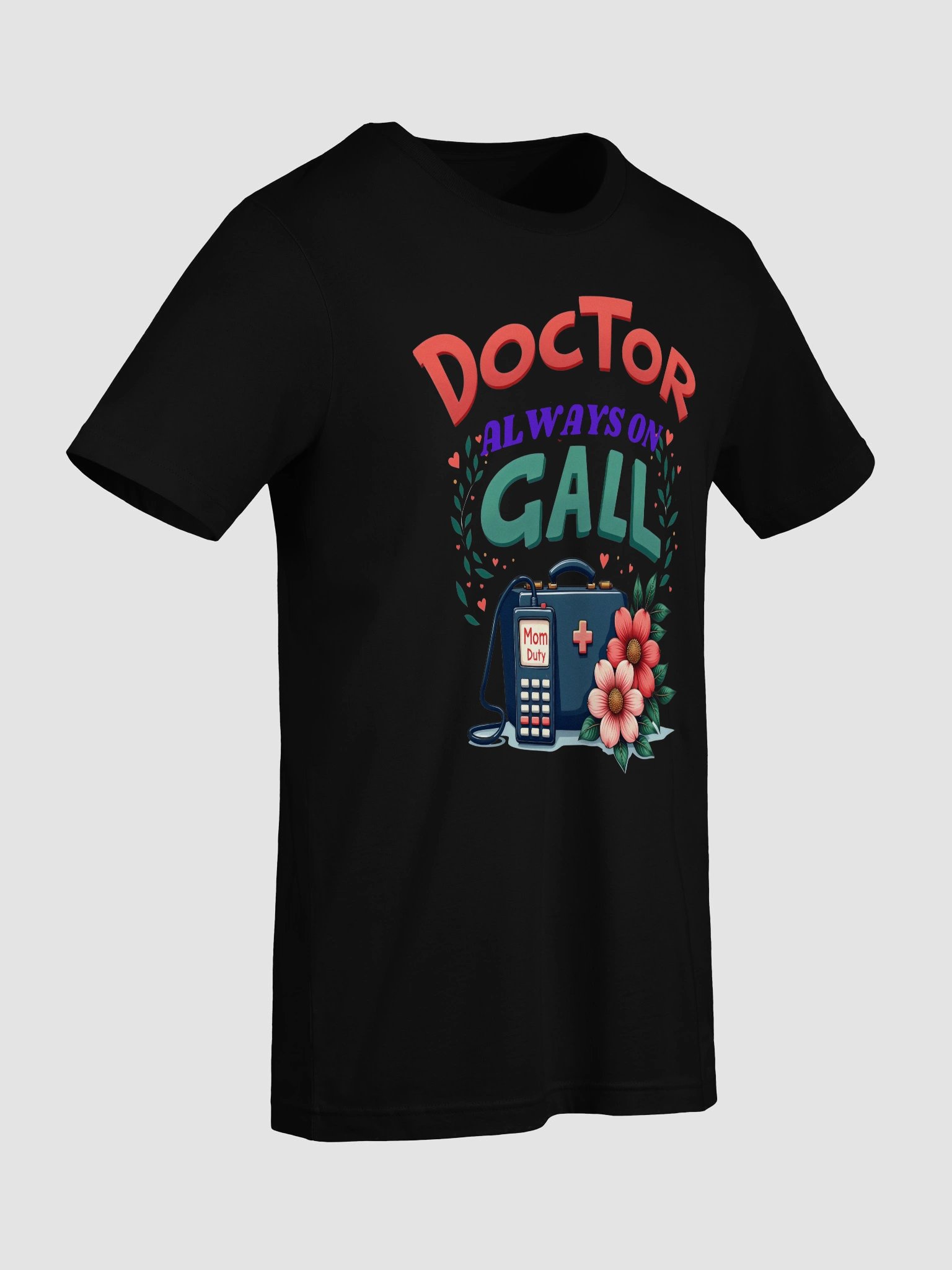 Mom Duty ,Doctor Always On Call T-Shirt product image (68)