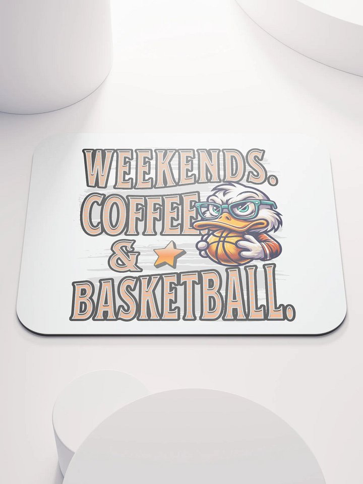 Weekends Coffee And Basketball Duck Vibes Mouse Pad product image (2)