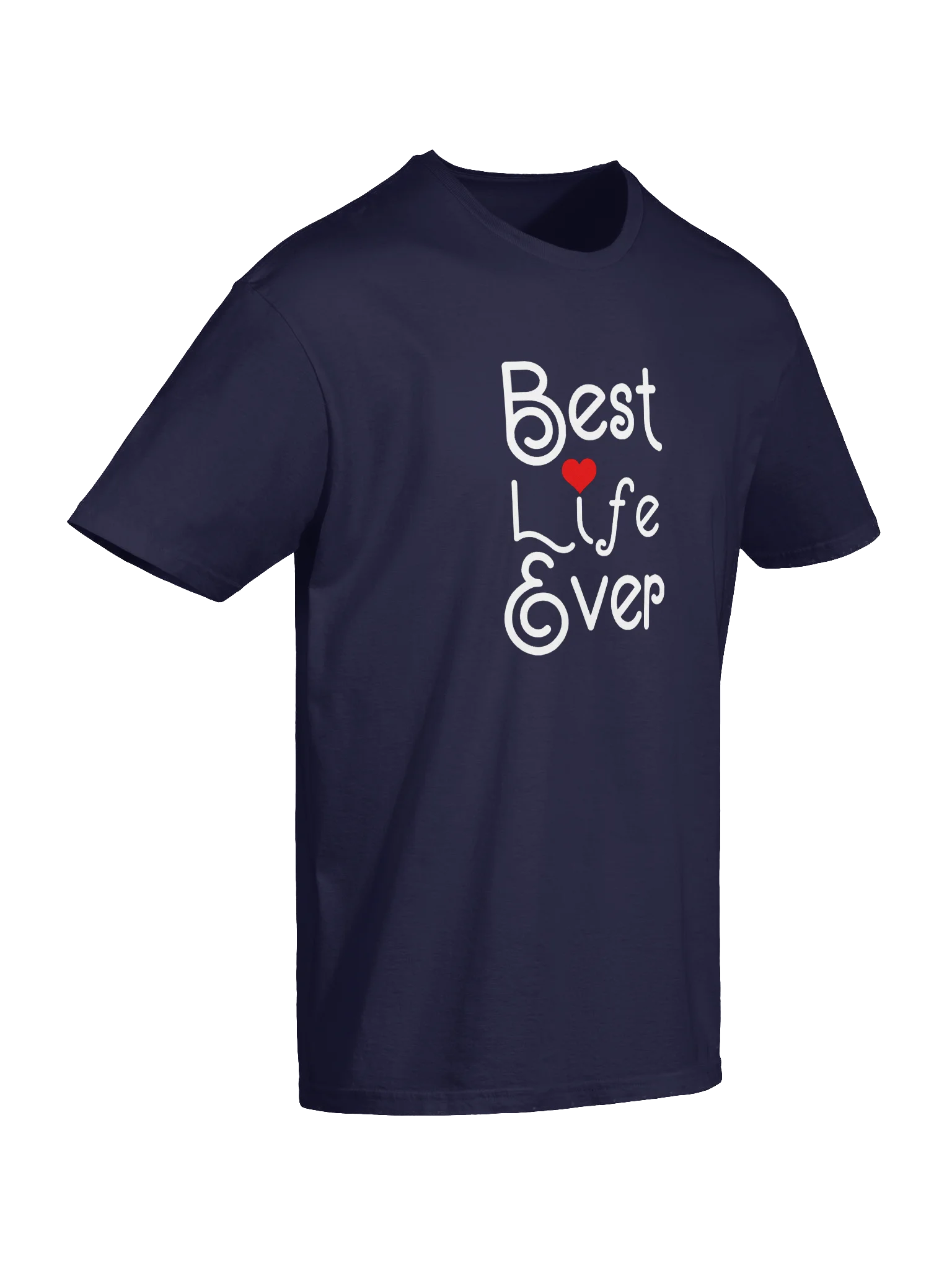 Best Life Ever Unisex T-Shirt product image (8)