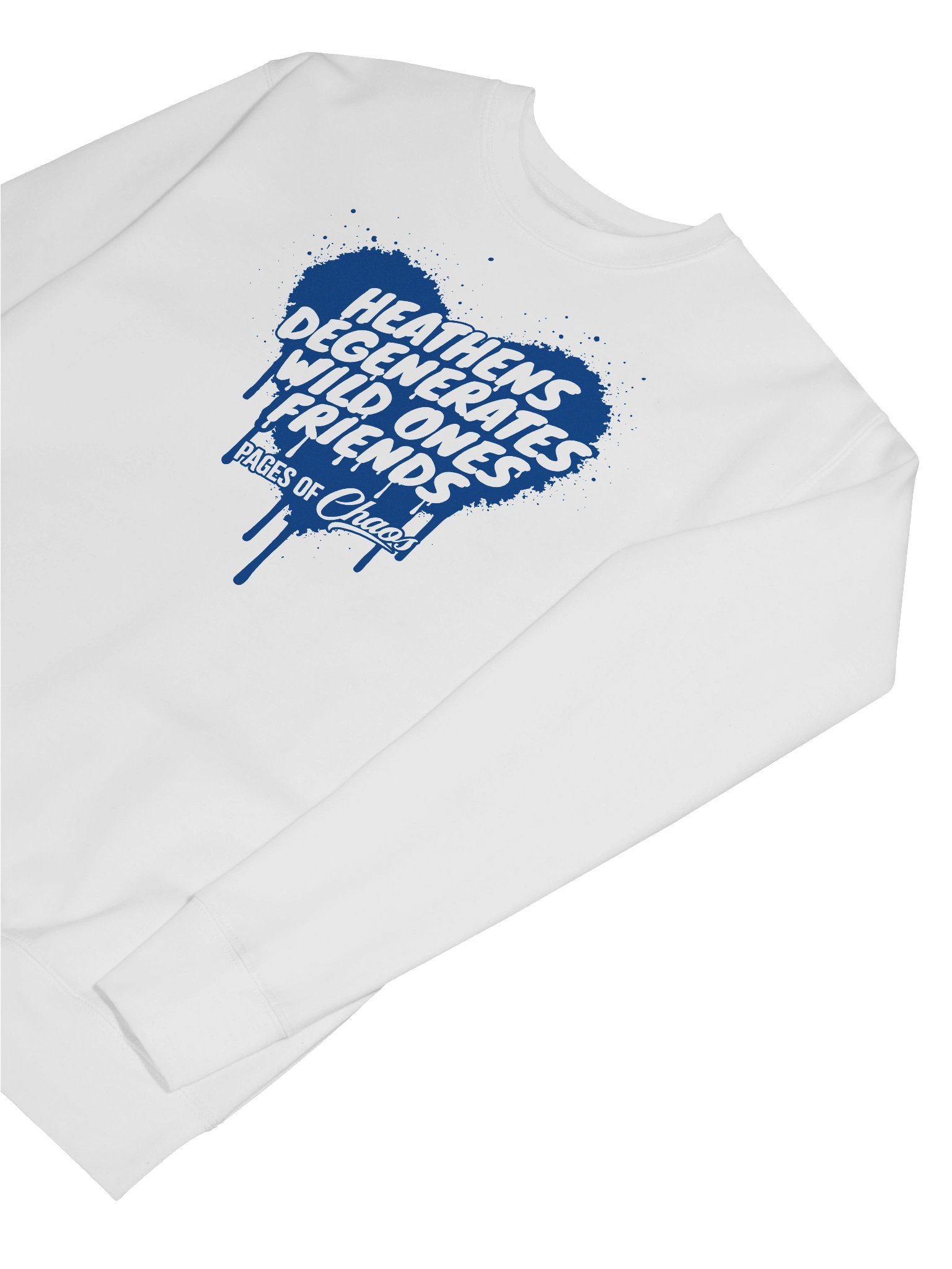 Heathens, Degenerates, Wild Ones, and Friends Sweatshirt (Blue Text) product image (7)