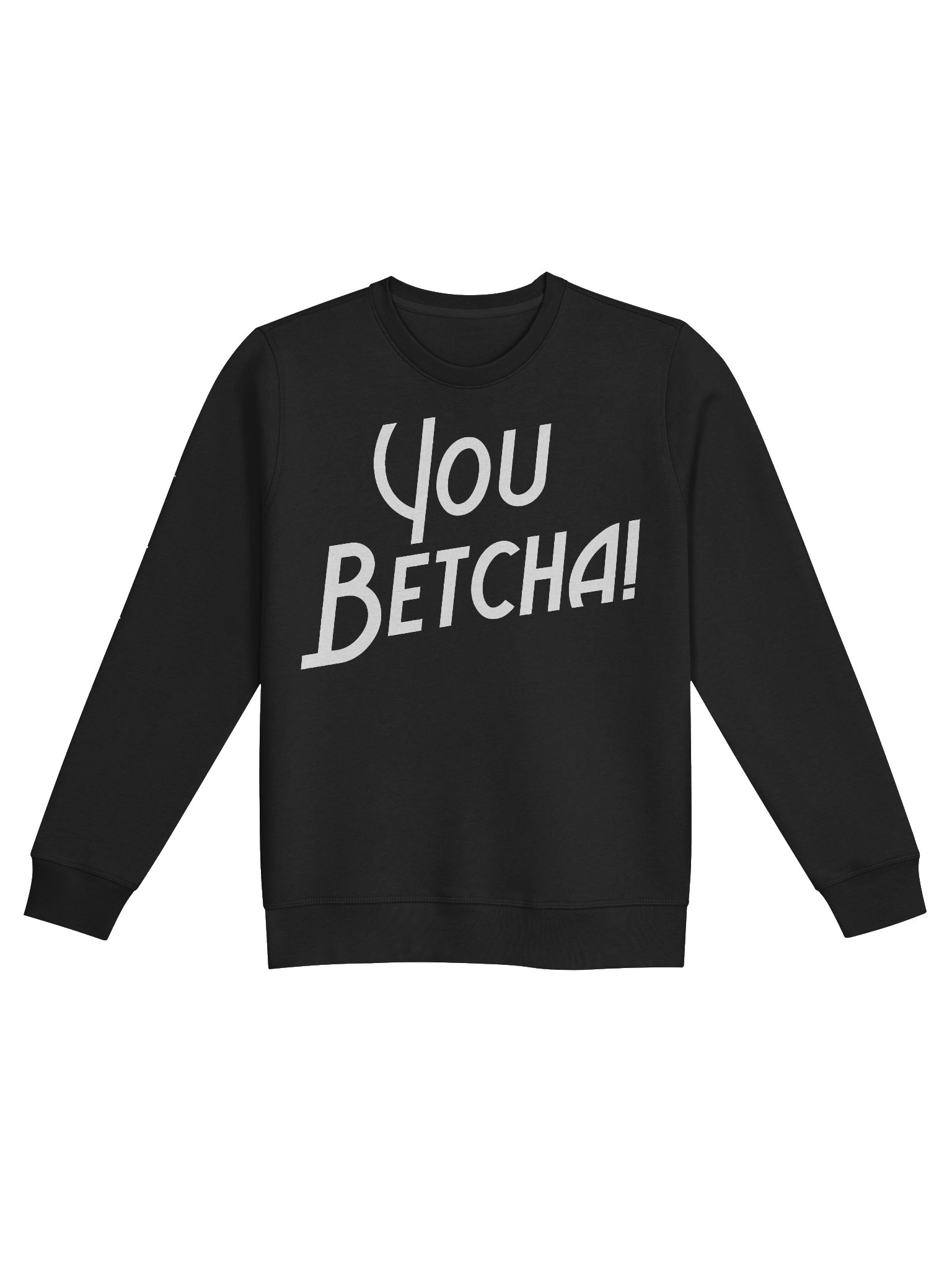You BETCHA! Organic Mid-weight Sweatshirt product image (2)