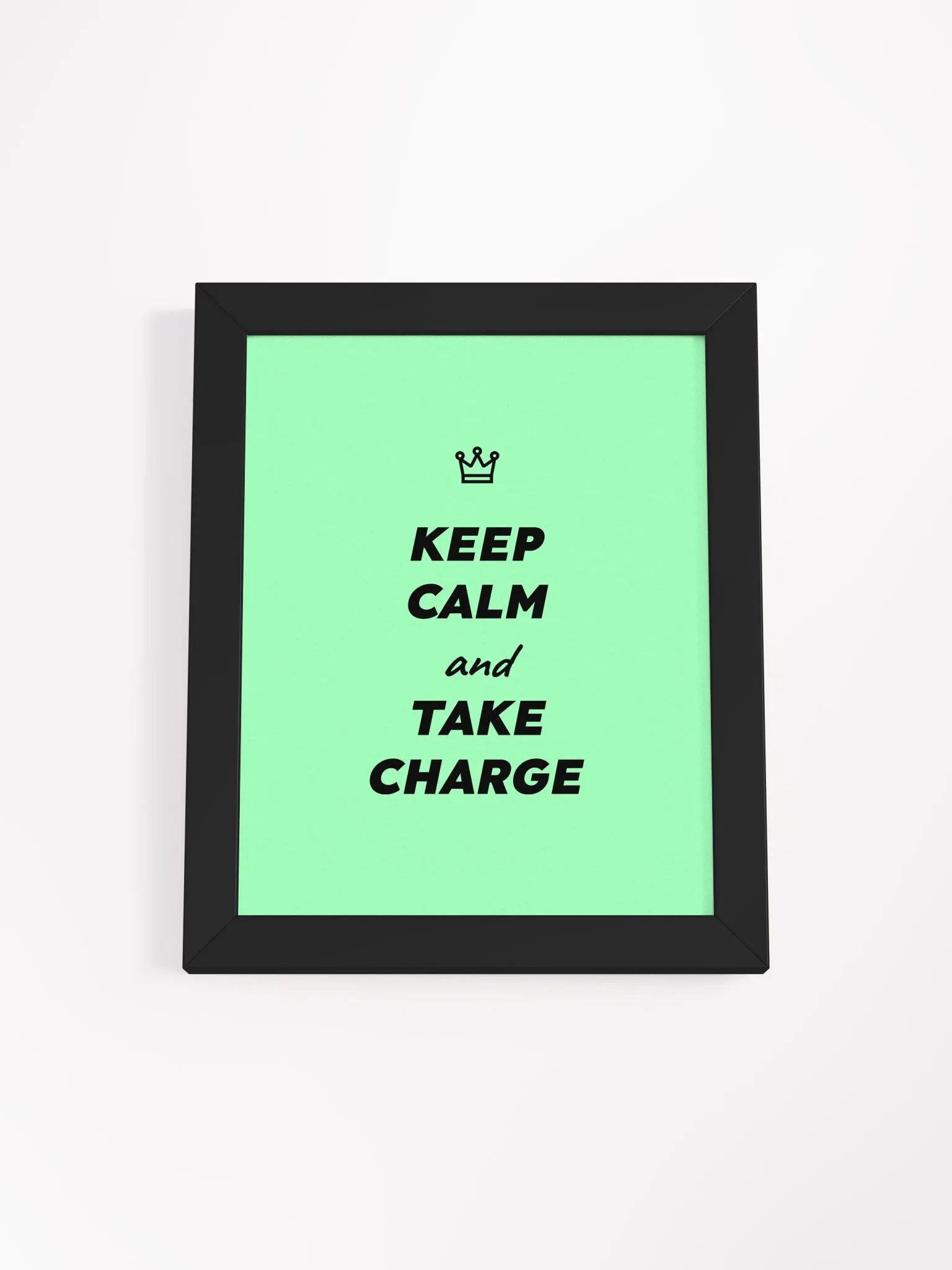 Keep Calm and Take Charge poster product image (46)