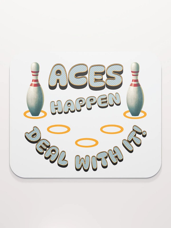 Aces Happen Deal With It Power Mouse Pad product image (1)