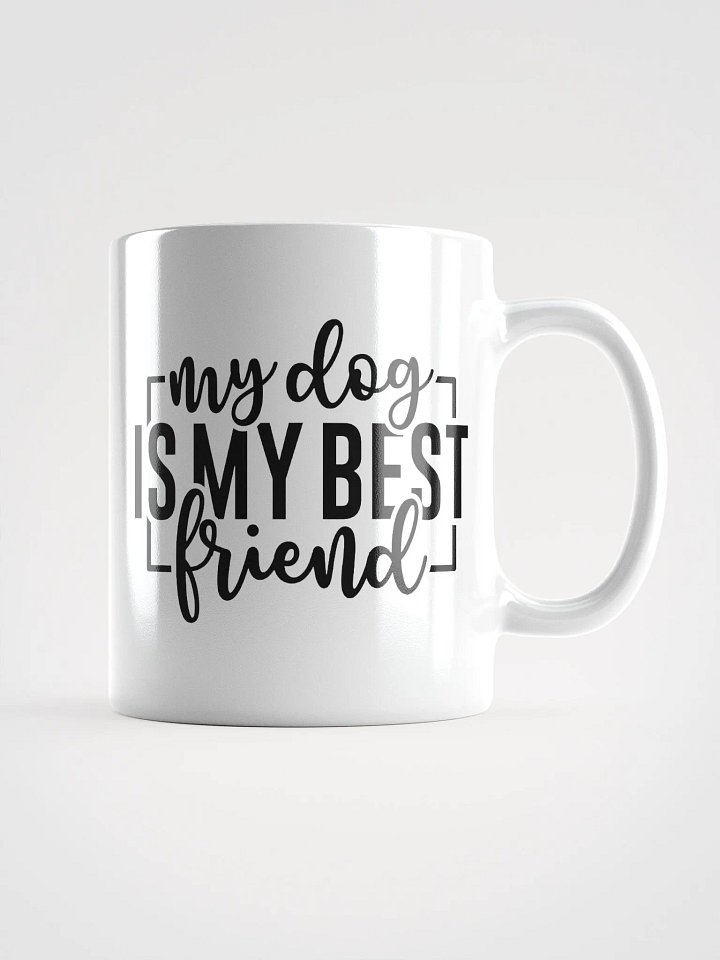 My Dog is My Best Friend Mug product image (2)