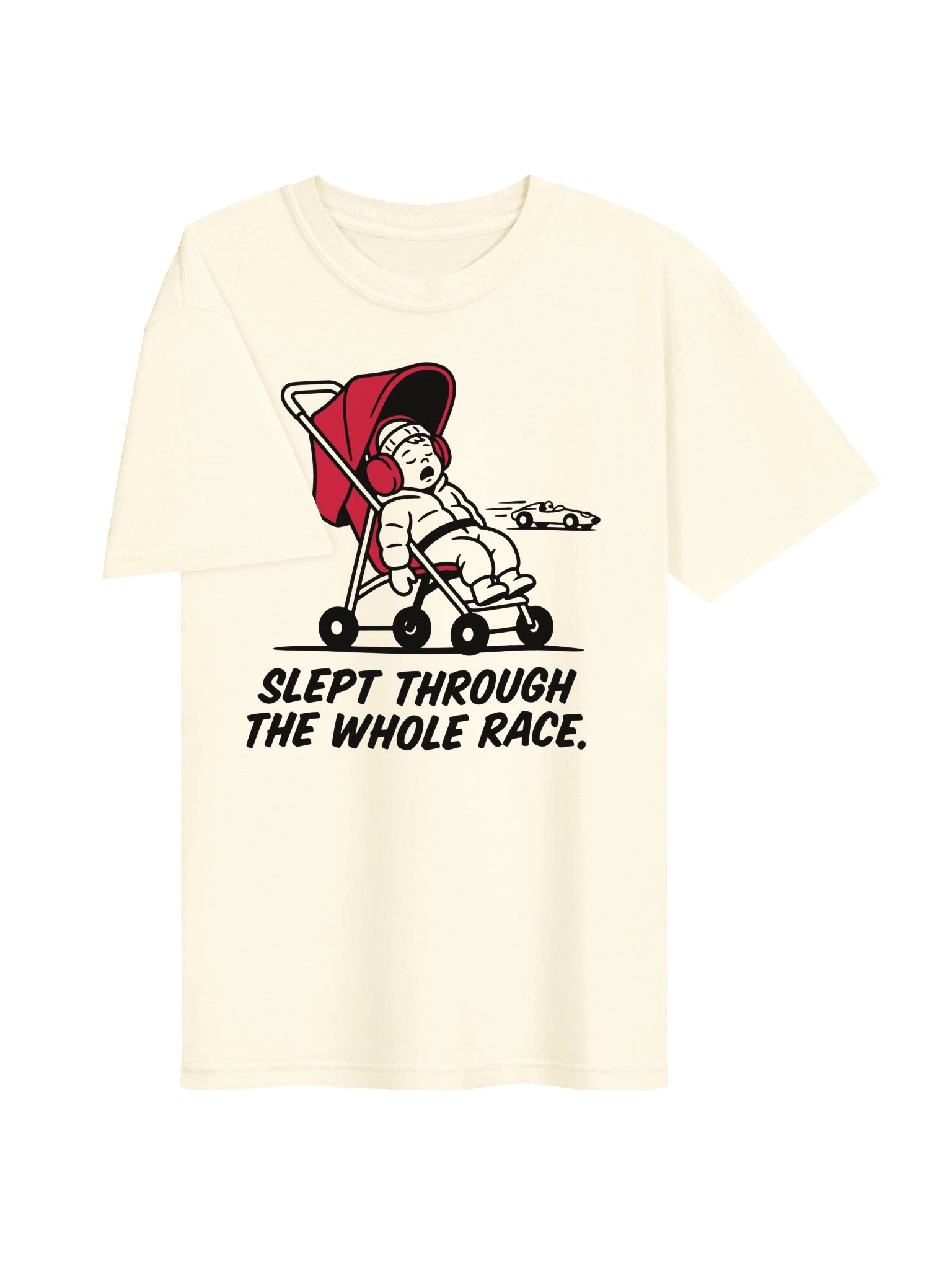 Slept Through the Whole Race. Stroller Tee product image (5)