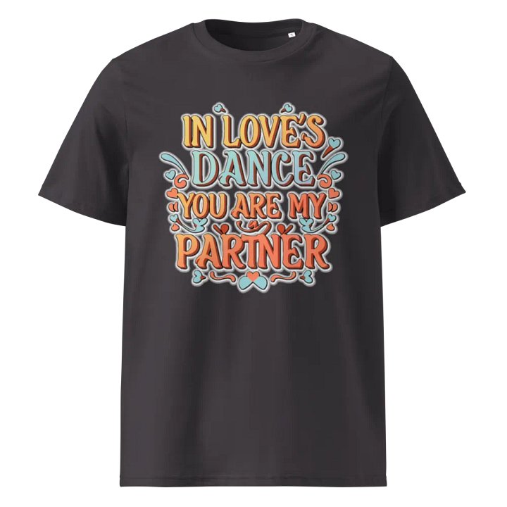 In Love's dance, you are my partner T-shirt - ver 3 product image (2)