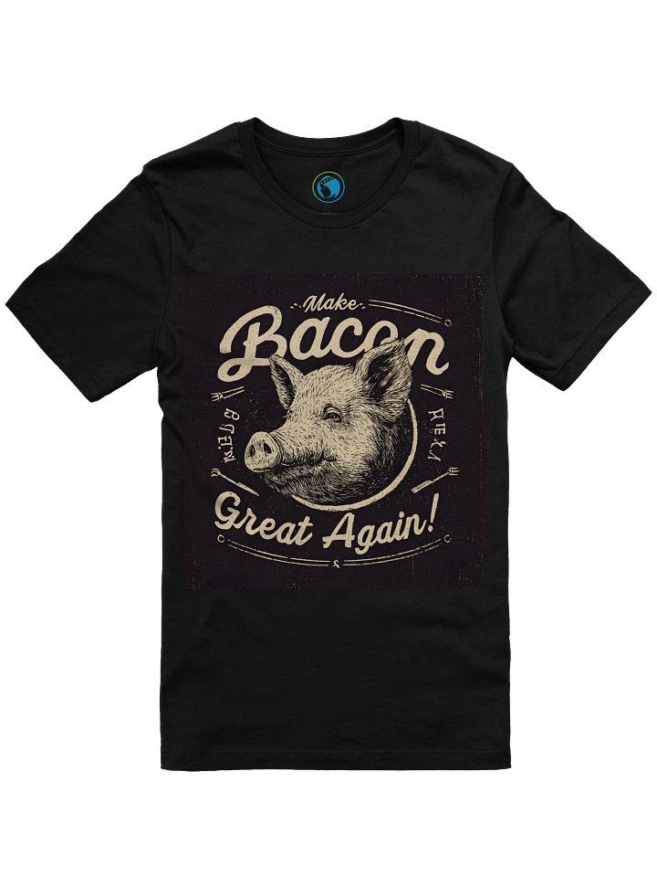"Make Bacon Great Again" - Women's T-Shirt product image (1)