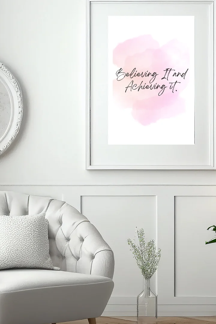 Believing It and Achieving It Motivational Print product image (1)