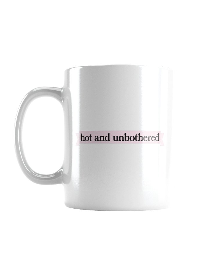 Hot & Unbothered White Glossy Mug product image (3)