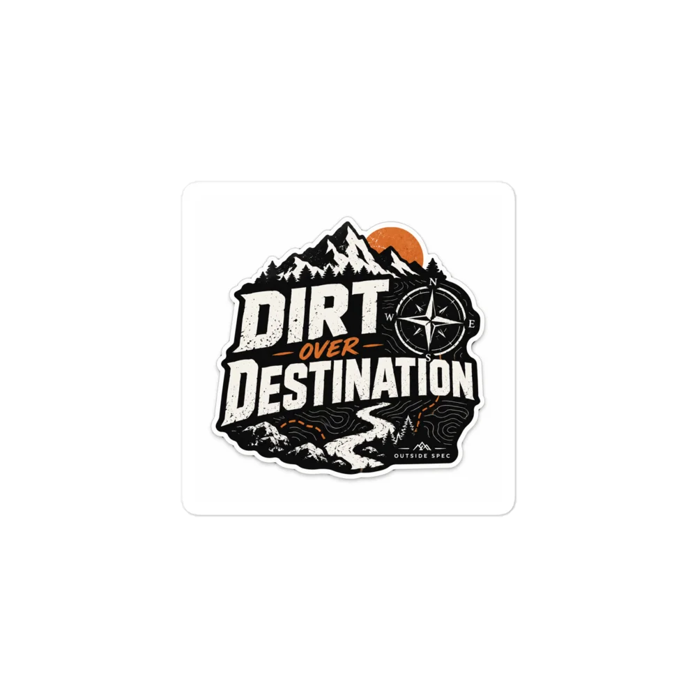 Dirt Over Destination Outdoor Adventure Sticker product image (1)