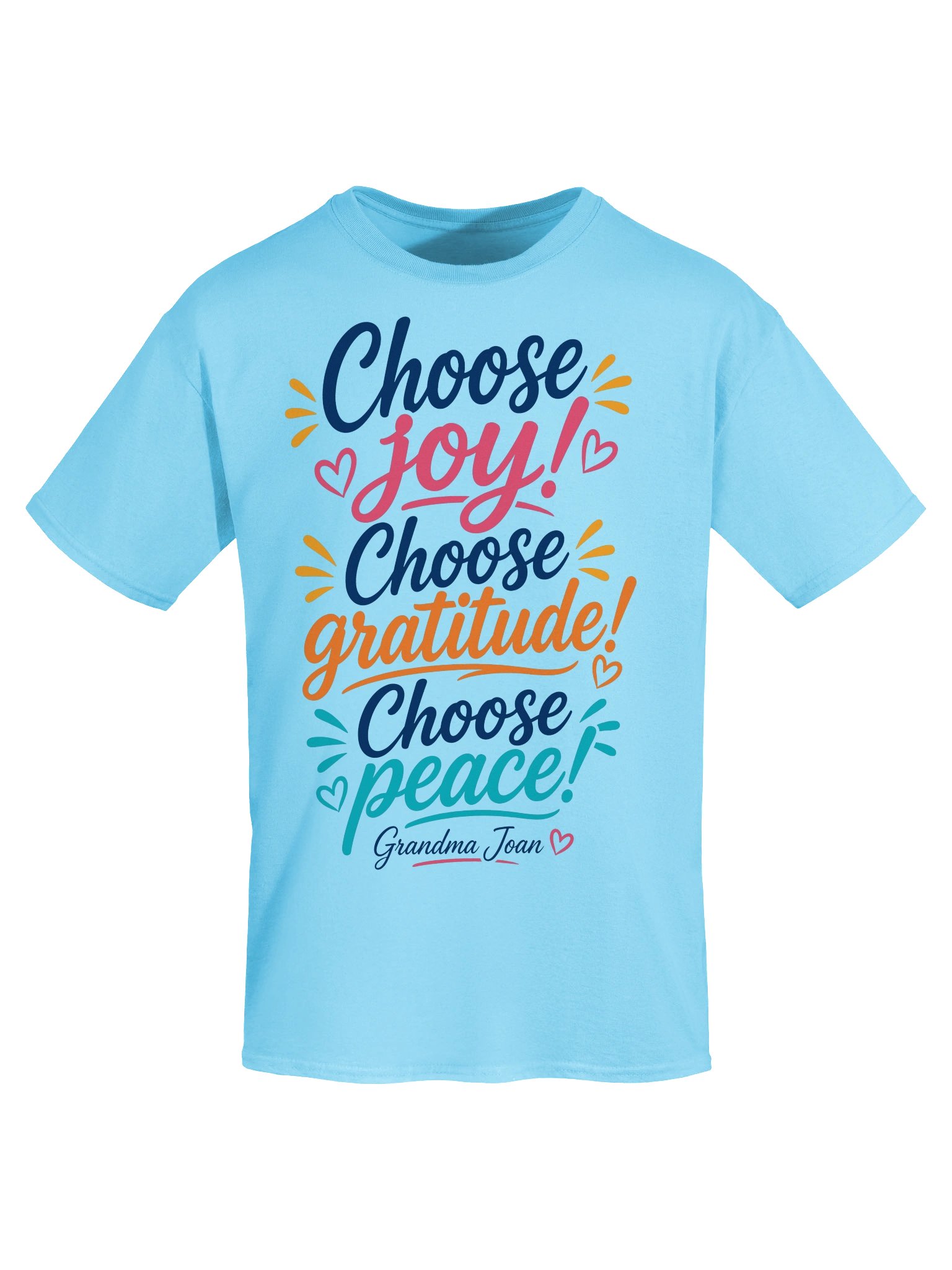 Choose Joy! Choose Gratitude! Choose Peace! - t-shirt product image (3)