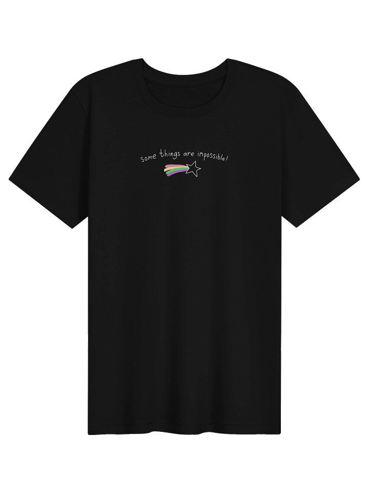 Some Things Are Impossible Tee product image (1)
