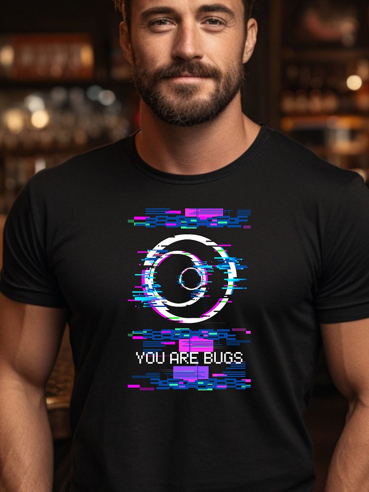 3 Body Problem You are Bugs T-shirt product image (1)