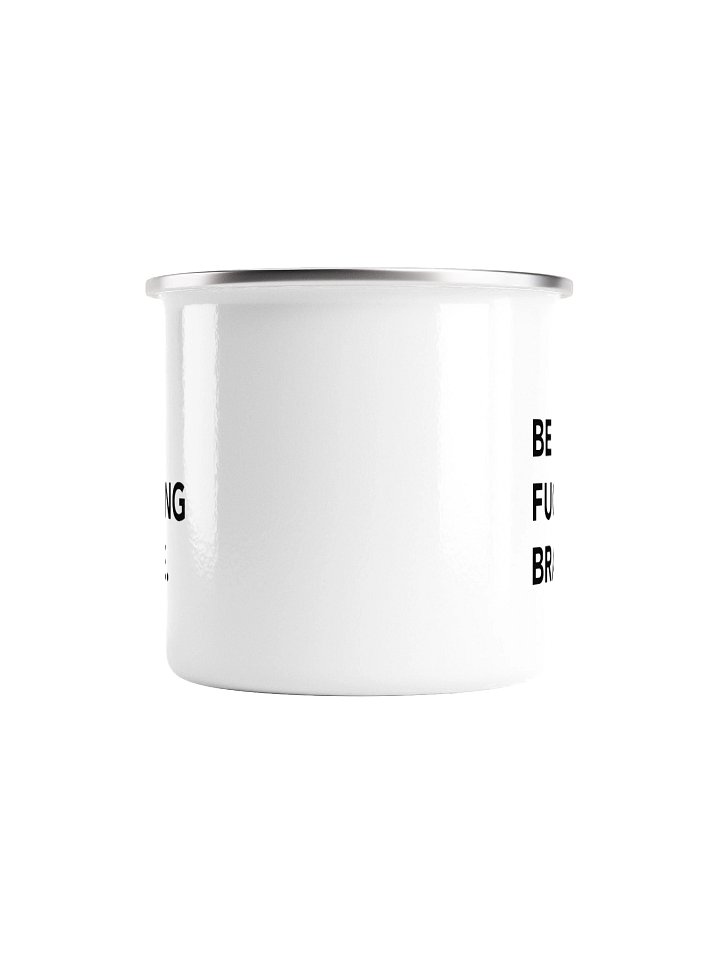 Be Fucking Brave Enamel Mug product image (2)