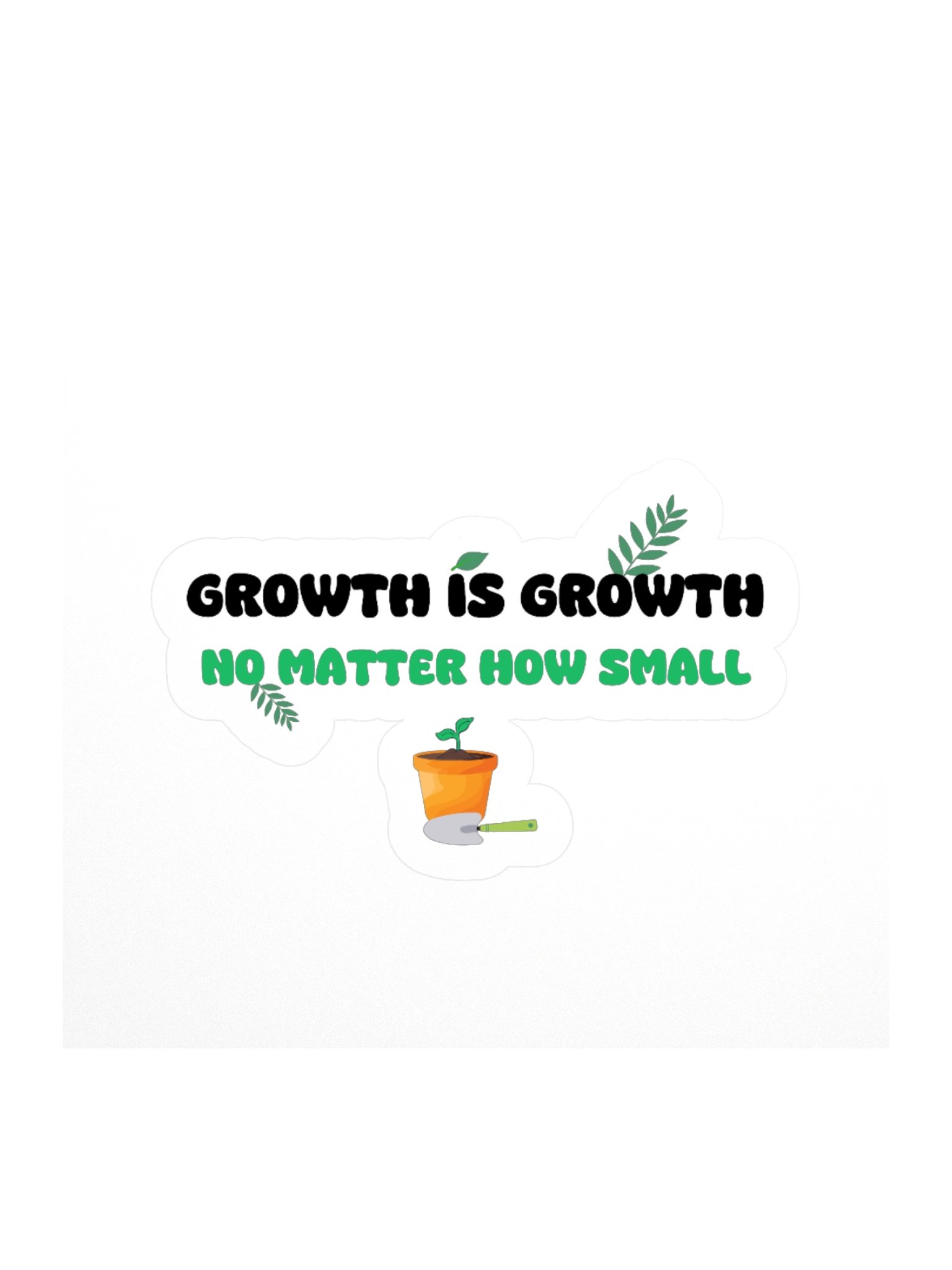 Growth Is Growth Kisscut Sticker product image (1)