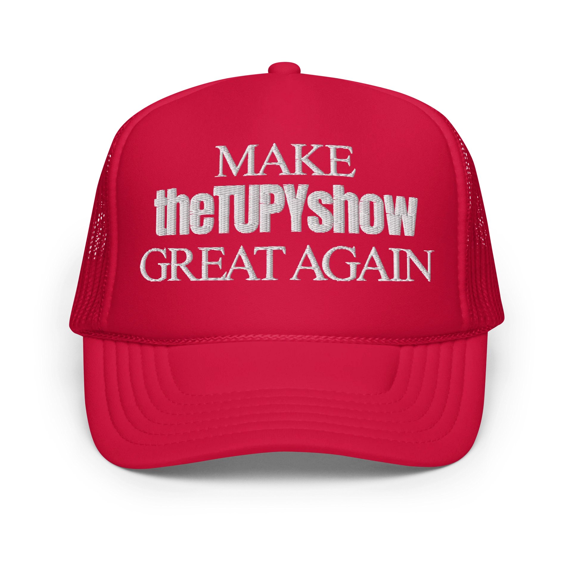 MAKE "THE TUPY SHOW" GREAT AGAIN product image (1)