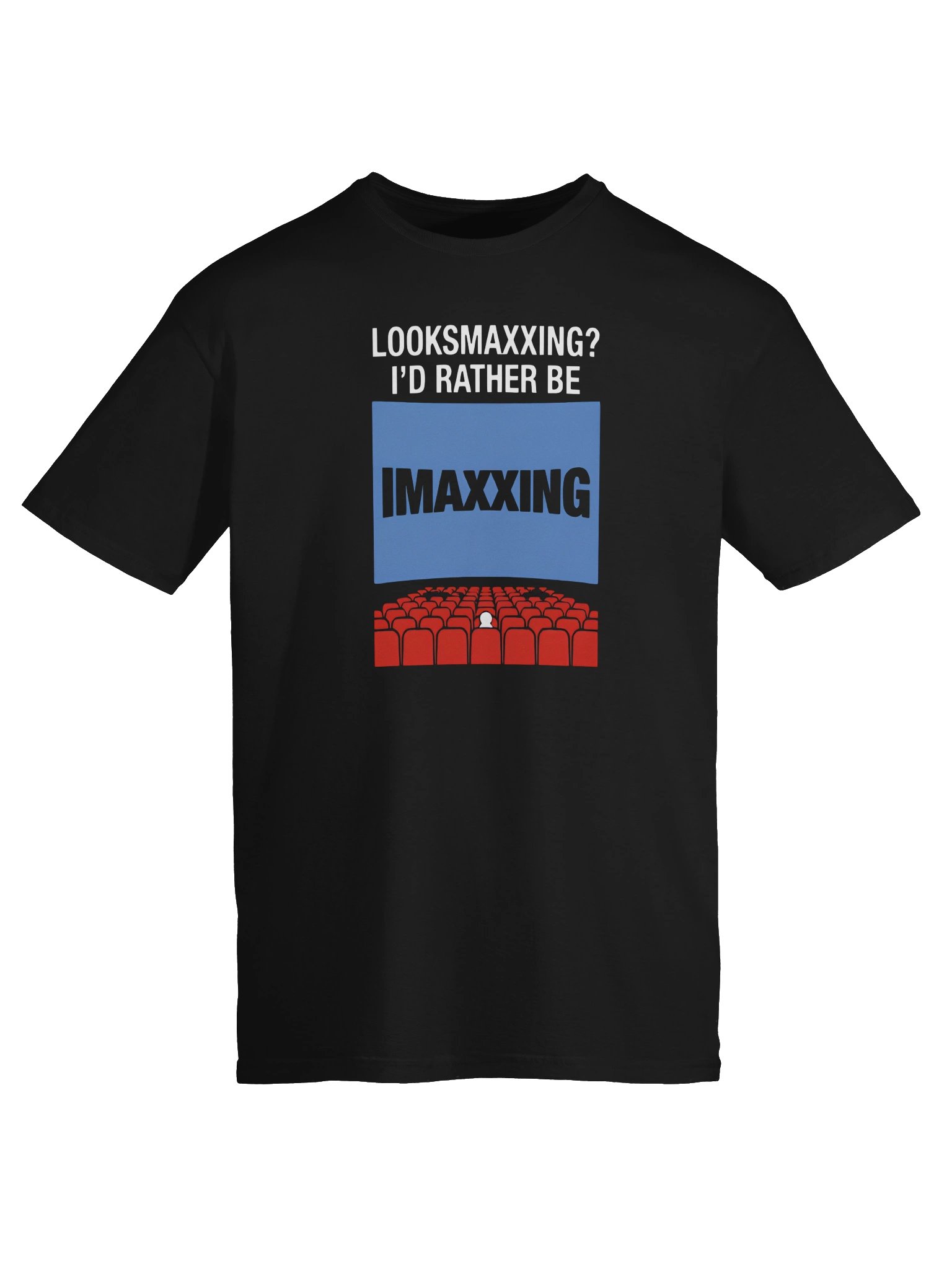 Looksmaxxing? I’d Rather Be IMAXXING Shirt product image (2)