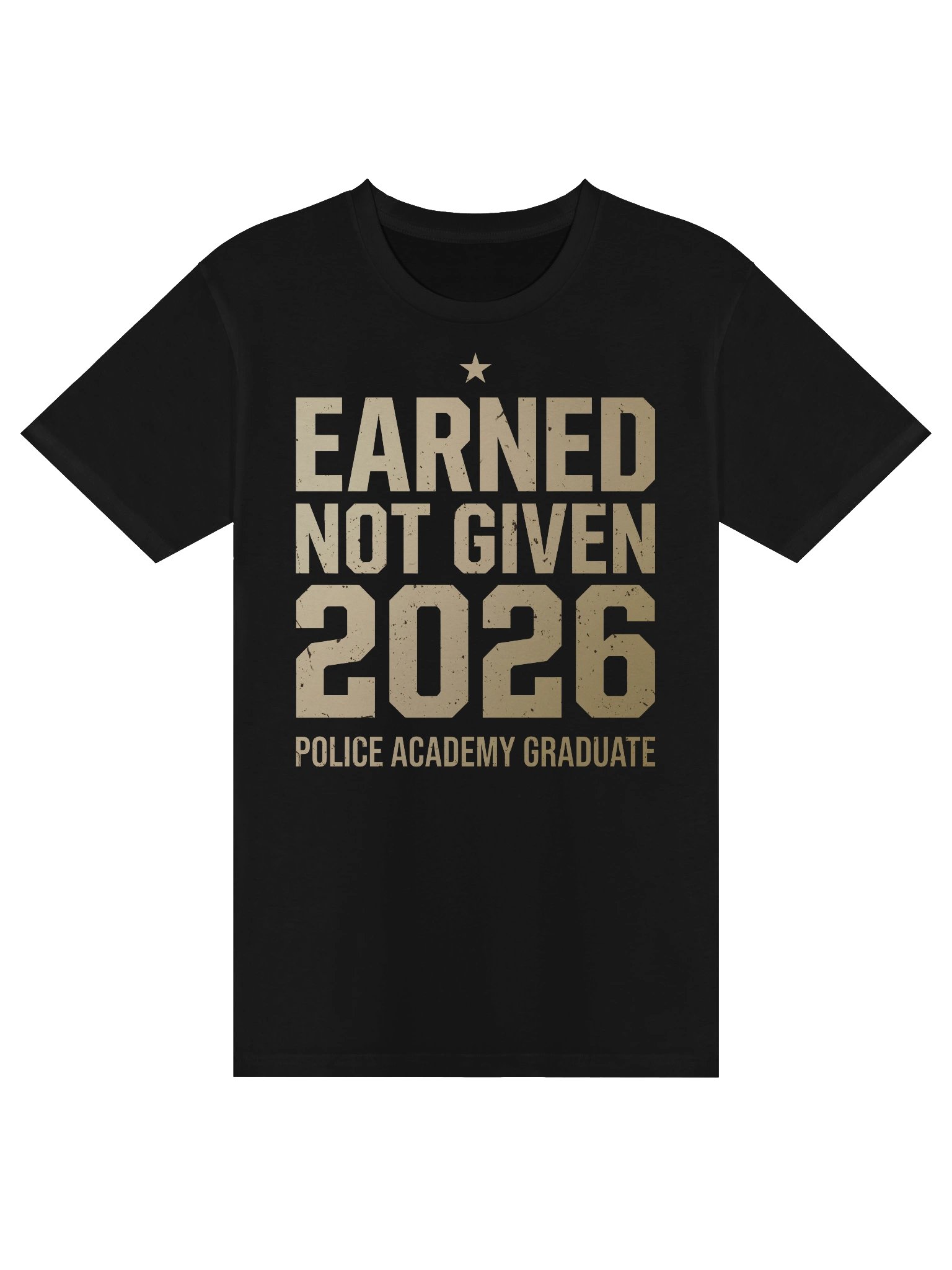 Earned Not Given 2026 T-Shirt – Police Academy Graduate Shirt product image (3)