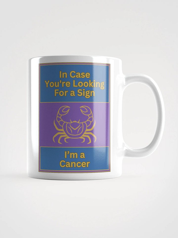 In Case You’re Looking For A Sign Cancer Zodiac Sign Mug, Zodiac Sign Vibes Mug, Cancer Mug, Astrological Mug product image (2)