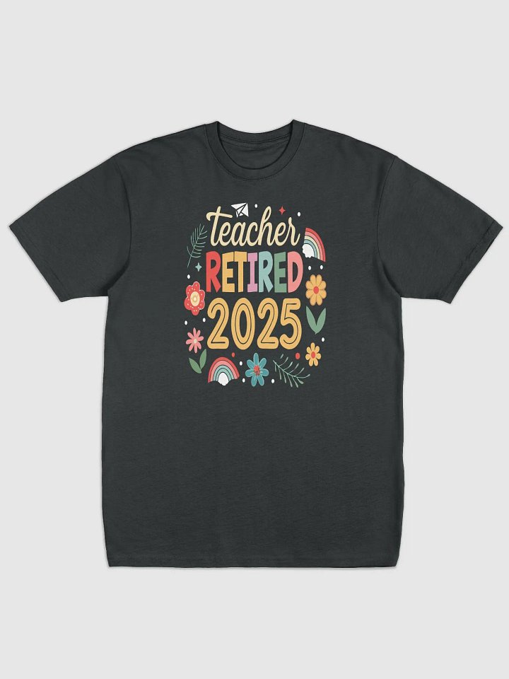 Teacher Retirement 2025 Celebration T-Shirt product image (1)