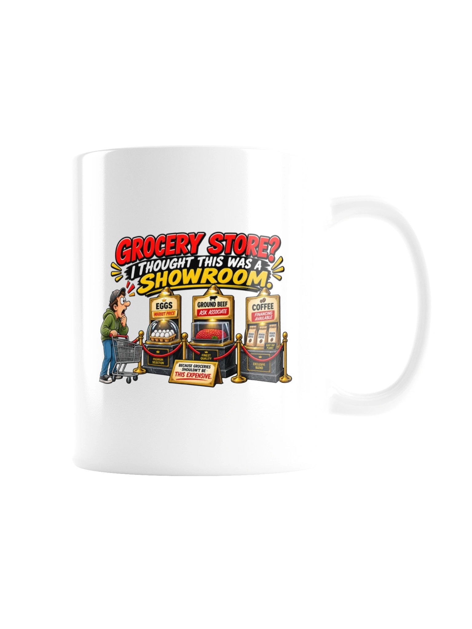 GROCERY STORE? I THOUGHT THIS WAS A SHOWROOM - MUG product image (8)