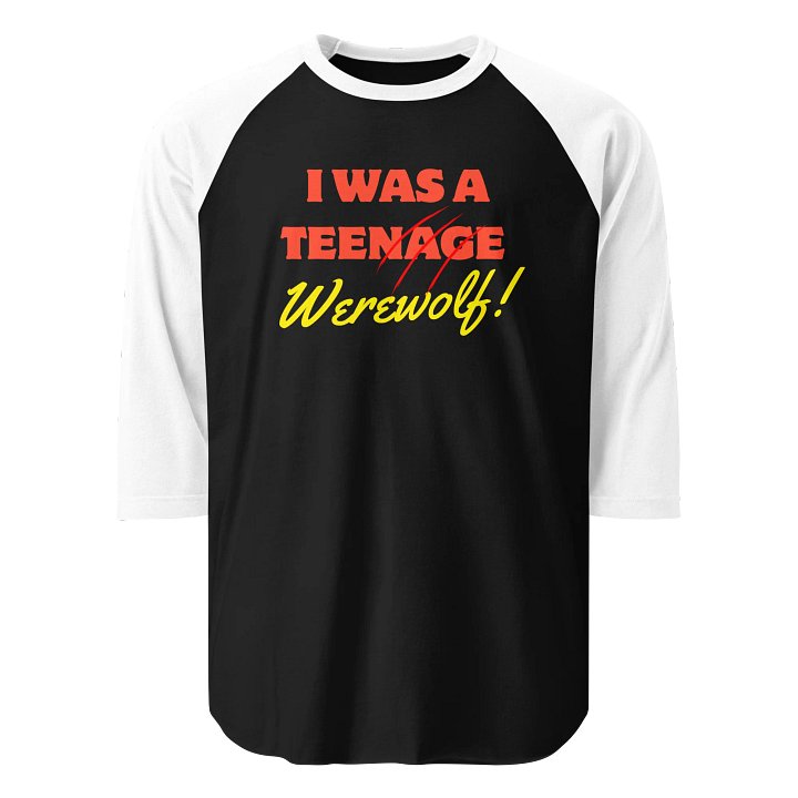 I Was A Teenage Werewolf! Raglan Tee product image (1)