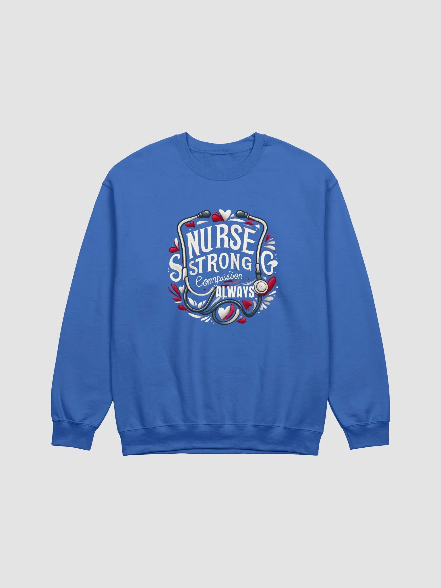 Nurse Strong Compassion Sweatshirt, NURSE STRONG Compassion ALWAYS product image (5)