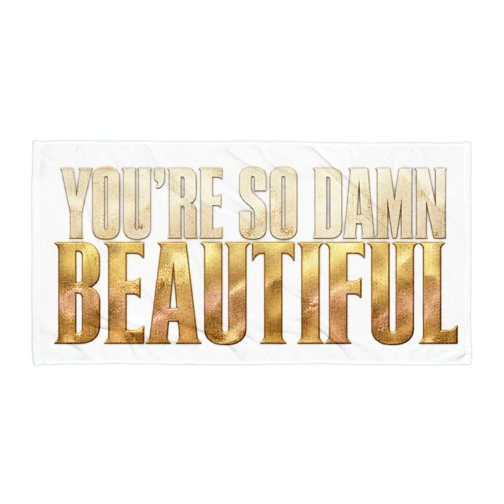 You’re So Damn Beautiful—Hyper Sync Beats Premium Graphic Beach & Bath Towel product image (1)