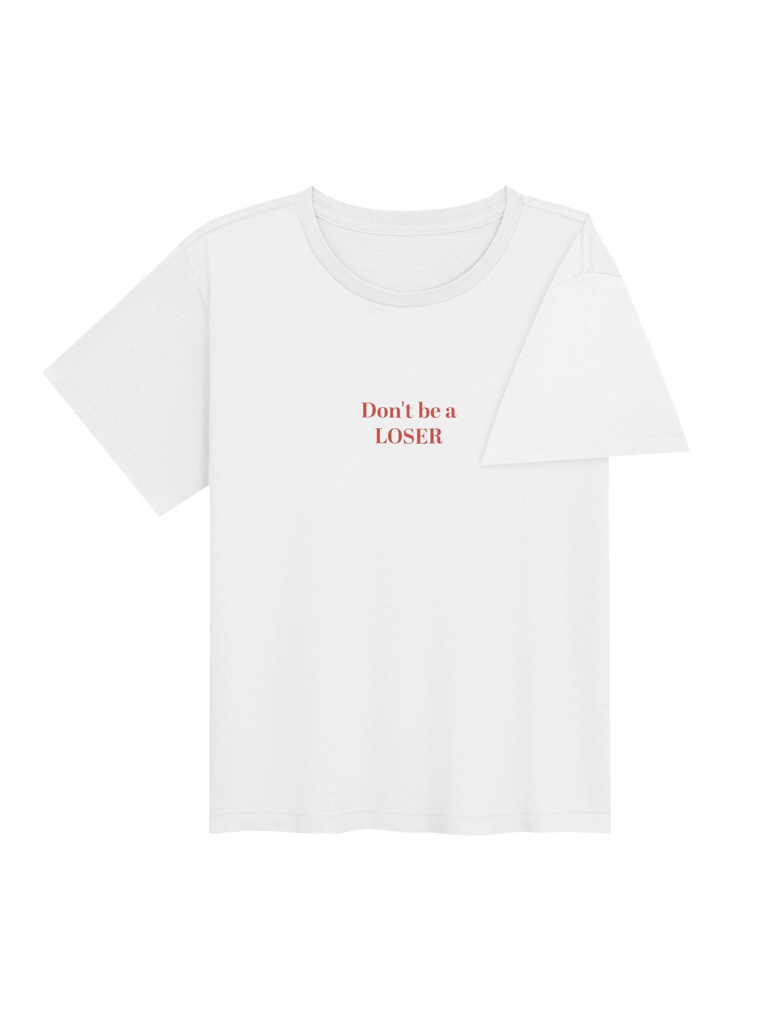 Don't be a LOSER white womens high waisted Tee product image (4)
