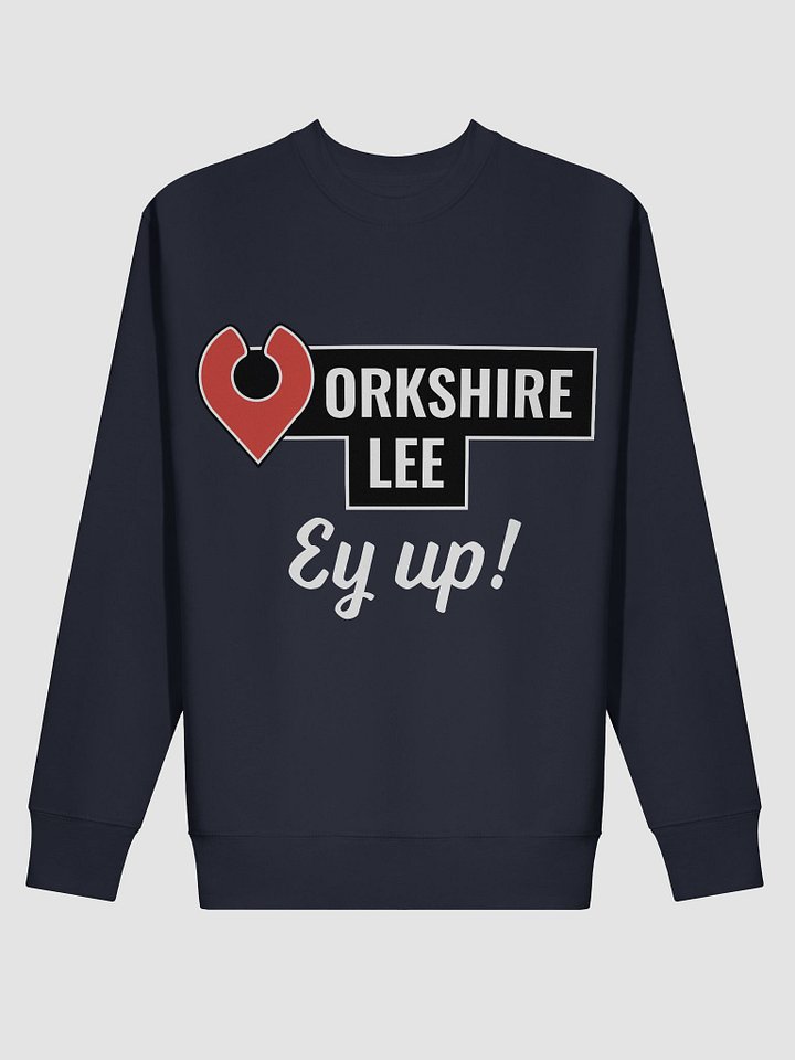 Yorkshire Lee Ey Up! Sweatshirt product image (2)