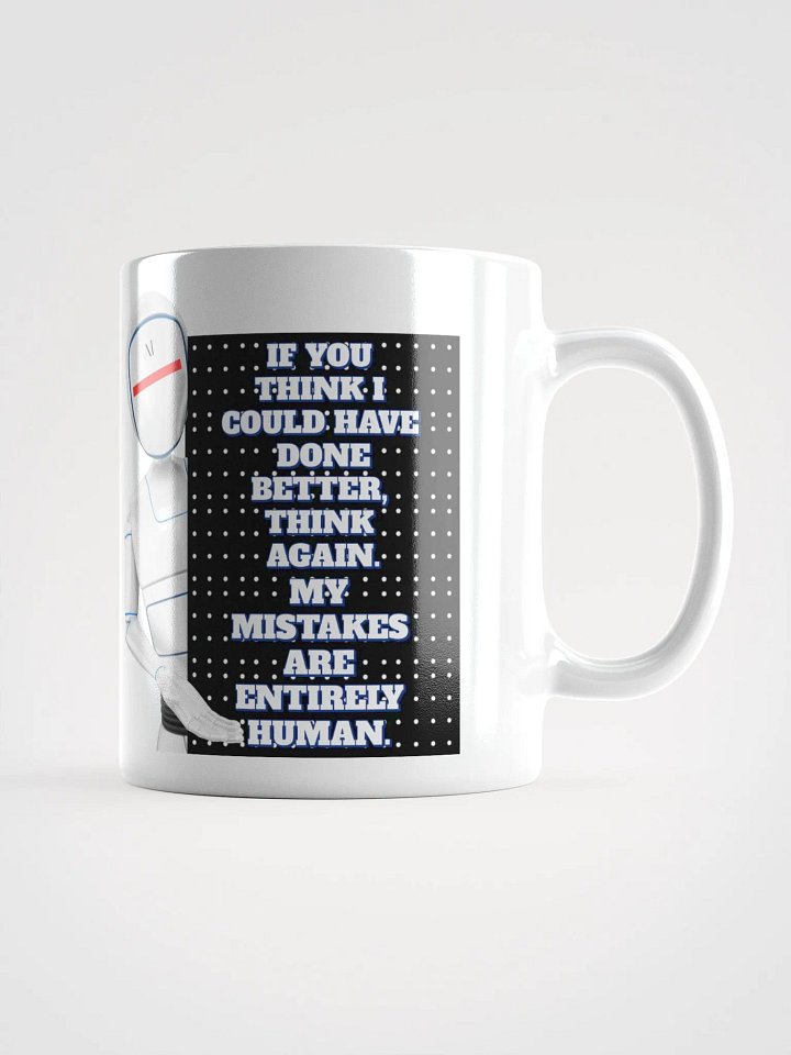 AI - If You Think I Could Have Done Better White Mug product image (3)