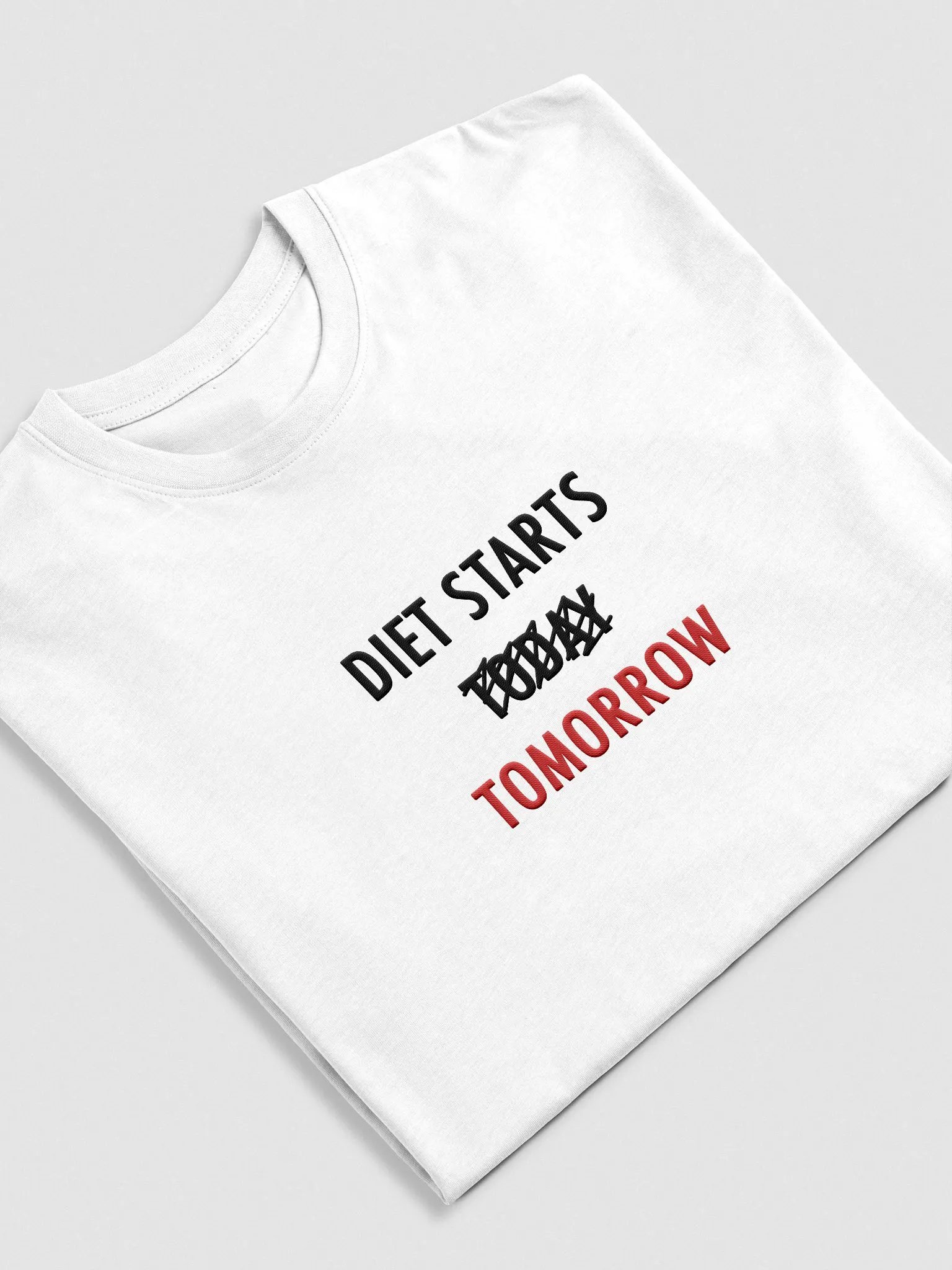 Diet Starts Tomorrow T-Shirt (White) product image (4)