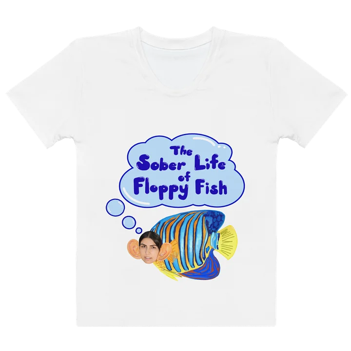 Women's Sober Floppy Fish Classy not Flashy T-Shirt product image (1)