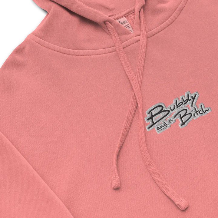 Bubbly and a B*tch embroidered pigment-dyed hoodie (bubble design) product image (1)