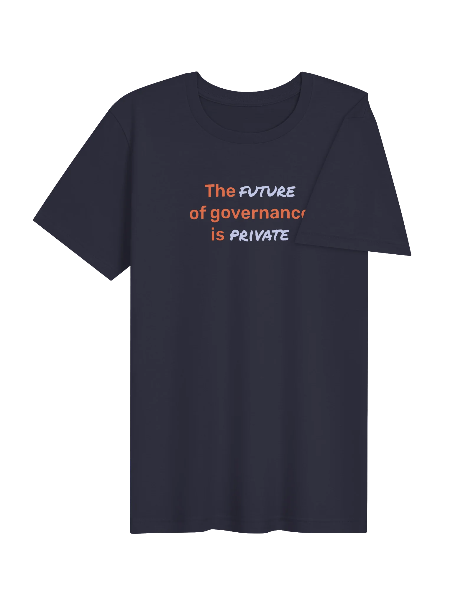 The Future of Governance is Private T-Shirt (24)