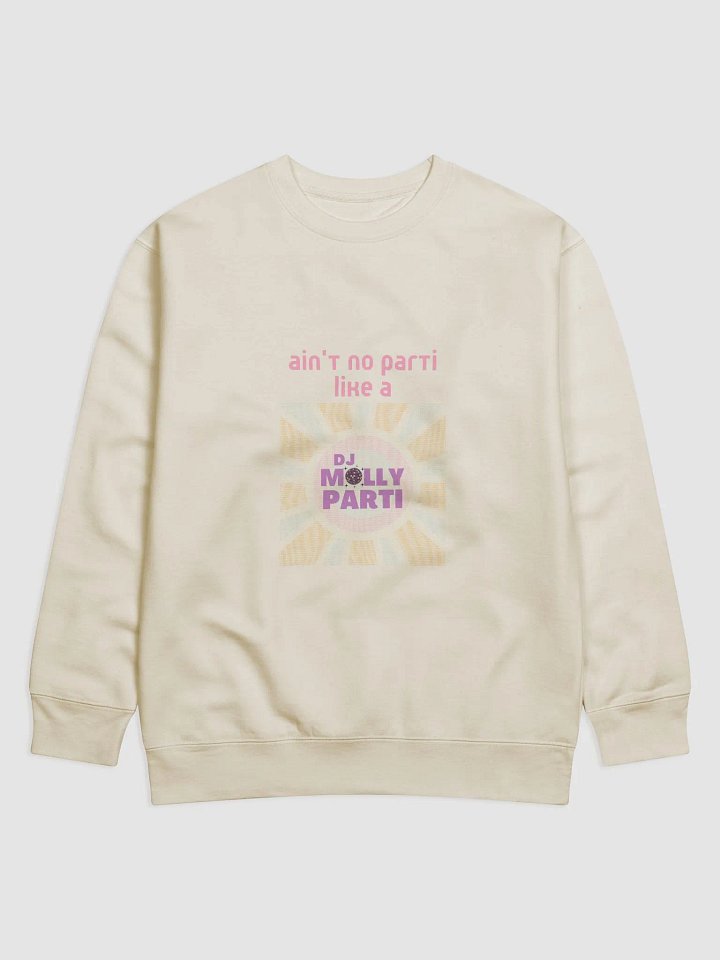 Ain't No Parti Unisex Sweatshirt product image (2)