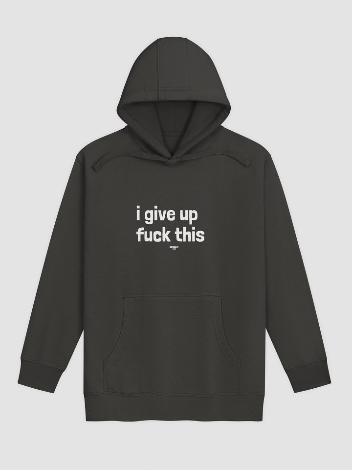 "i give up" Hoodie product image (1)