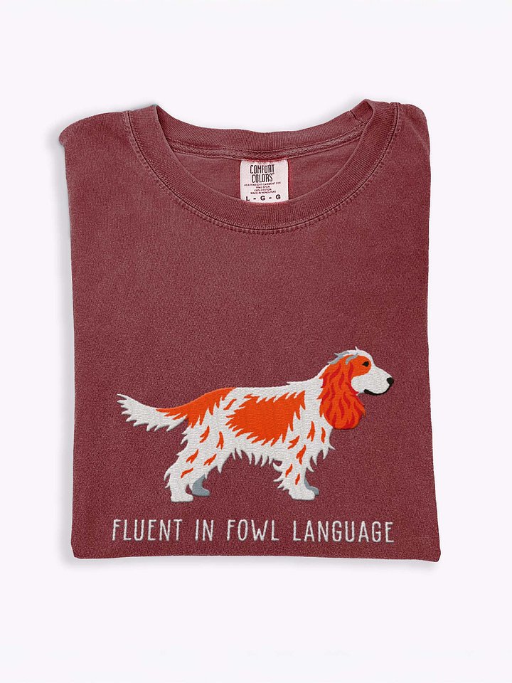 Fluent in Fowl Language T-Shirt(Embroidered) of an English Cocker Spaniel(Red & White) product image (1)