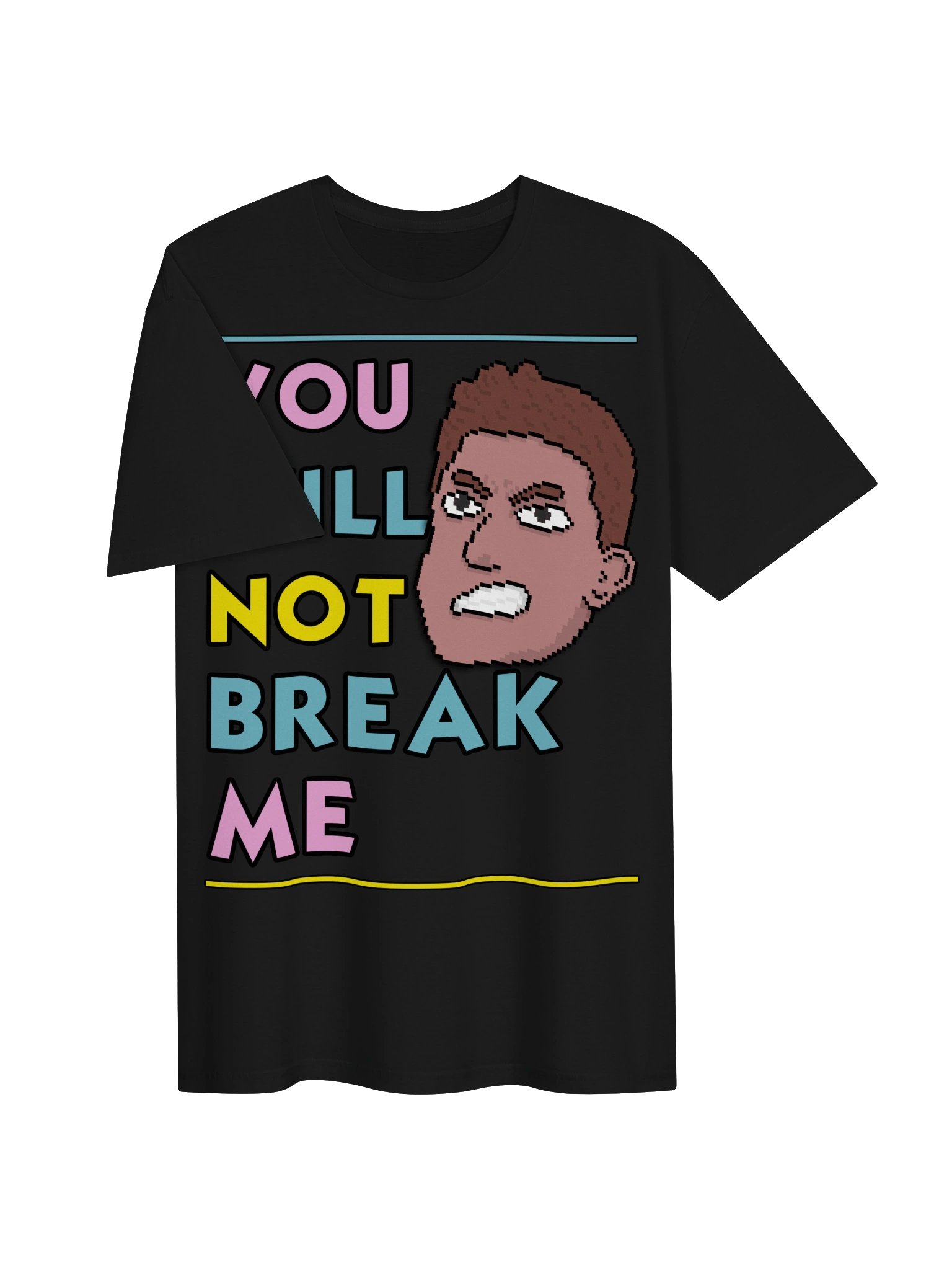 You Will Not Break Me - Dungeon Crawler Carl T-shirt product image (3)