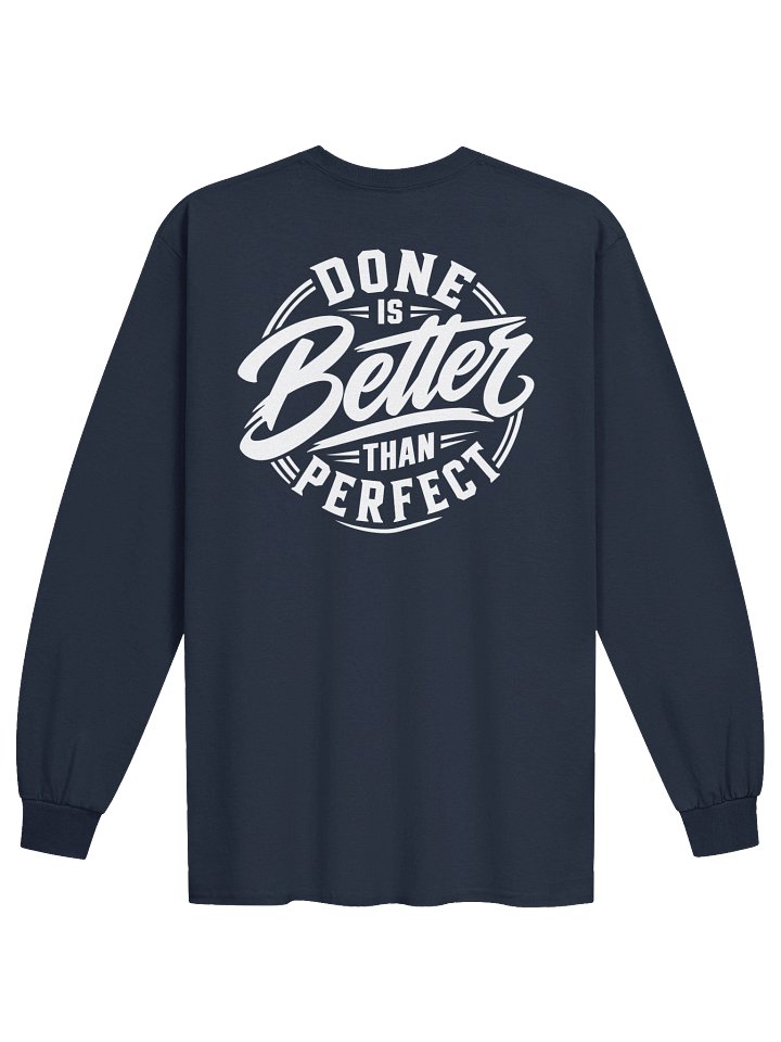Done is Better Than Perfect Long Sleeve product image (1)