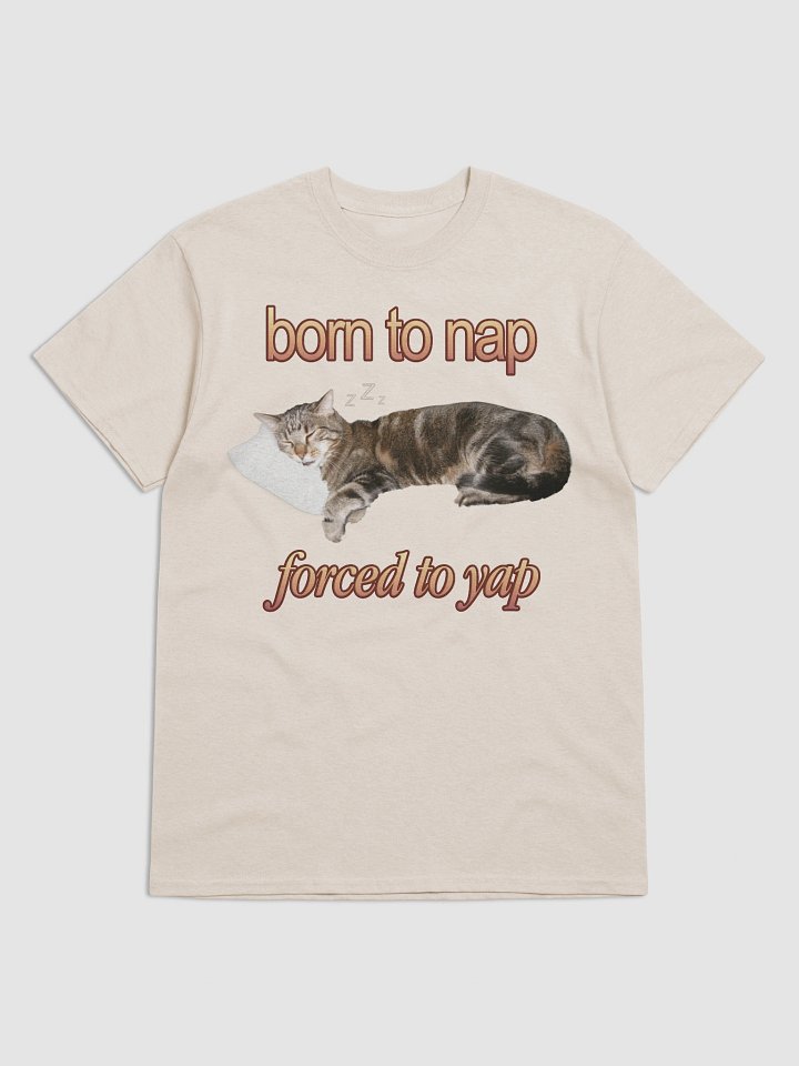 Born to Nap Forced to Yap - Cat T-shirt product image (1)