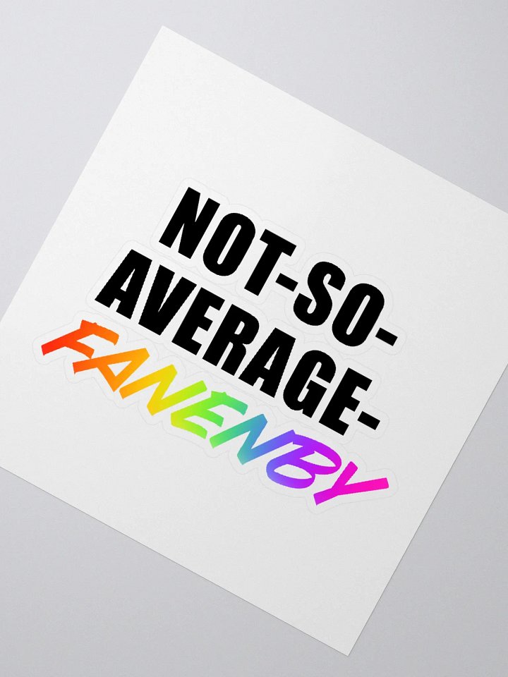 Not-So-Average-Fanenby Sticker product image (6)