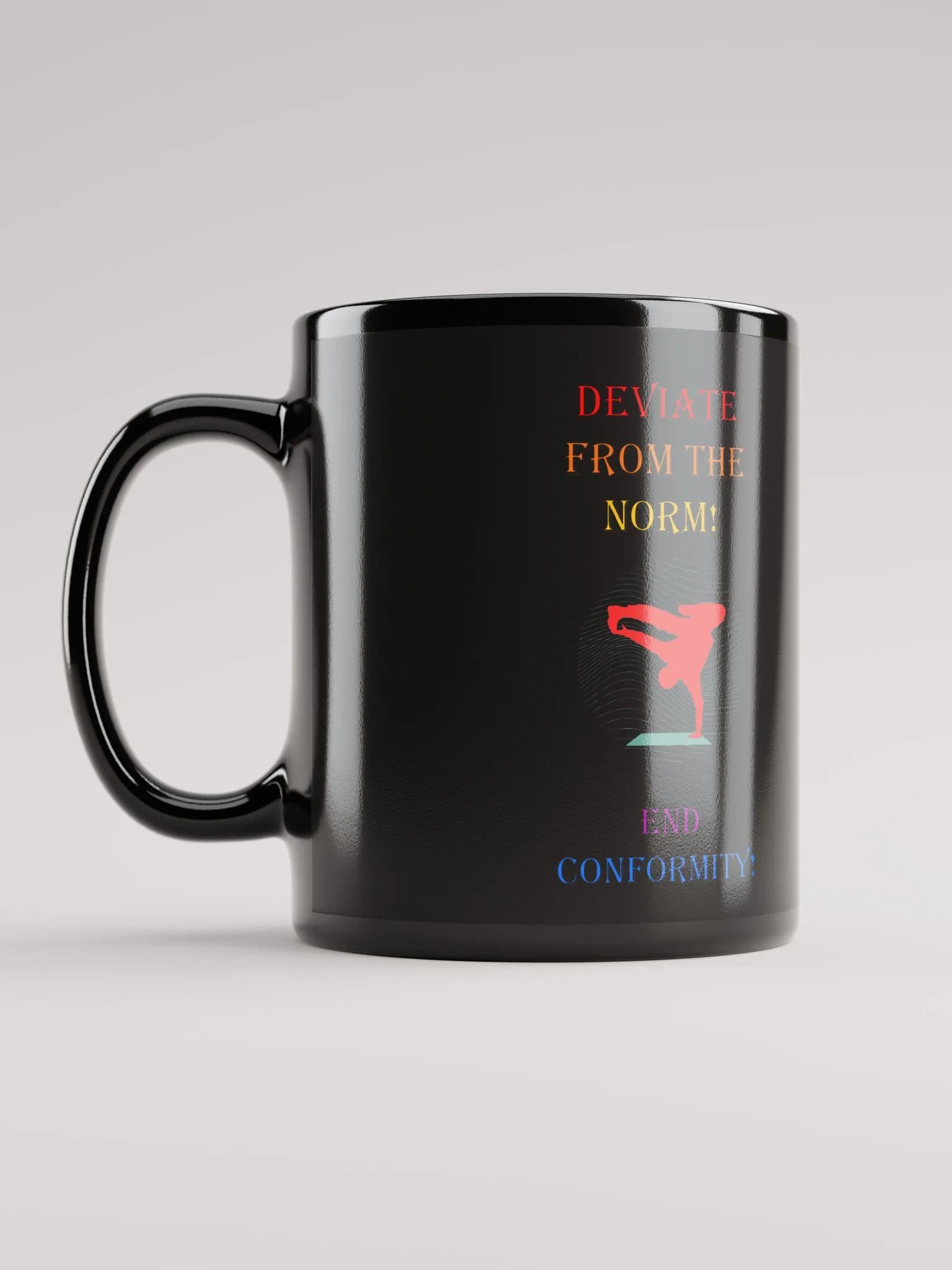 Deviate From The Norm: End Conformity! Black Mug product image (11)